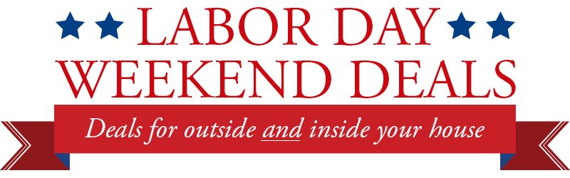 Labor Day Weekend Deals: Deals for Outside and Inside Your House